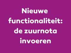 Highlighted image: Nieuwe functionaliteit Mijn CNB: De zuurnota invoeren